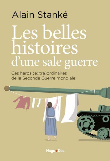 Description : Les belles histoires d'une sale guerre eBook by Alain Stanke